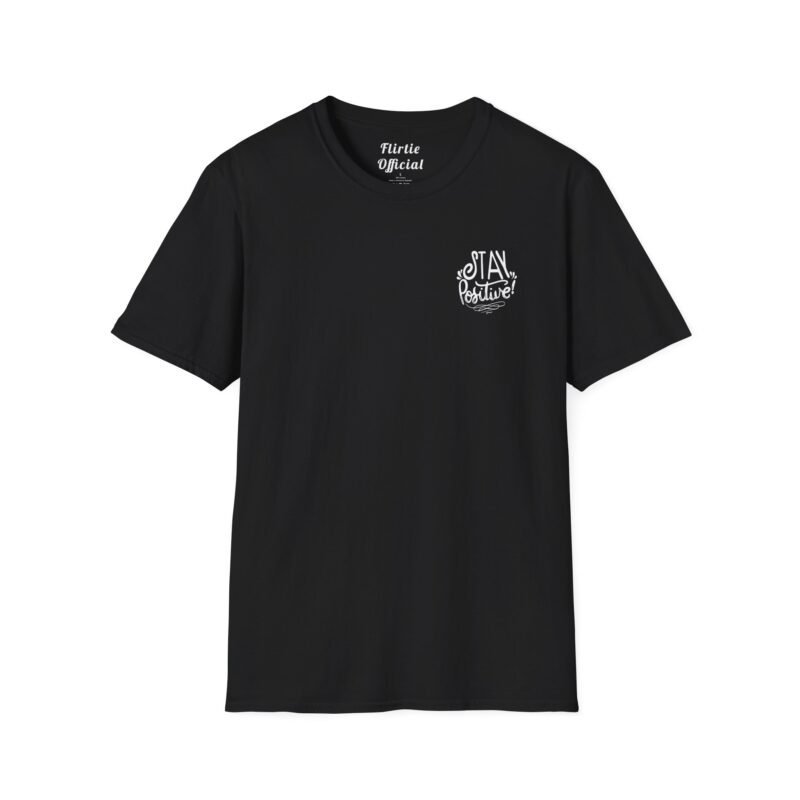 Front Stay Positive Tshirt